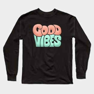 Good Vibes Long Sleeve T-Shirt